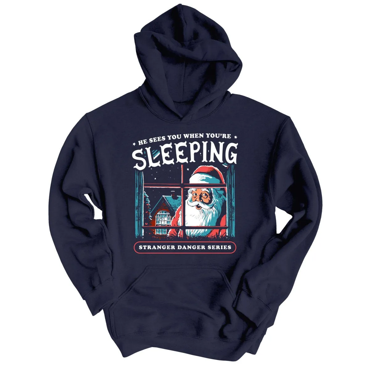 He Sees You When You're Sleeping Hoodie