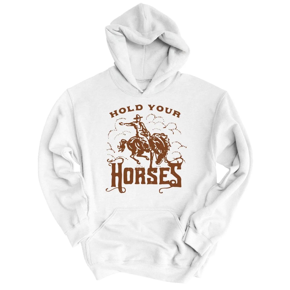 Hold Your Horses Hoodie