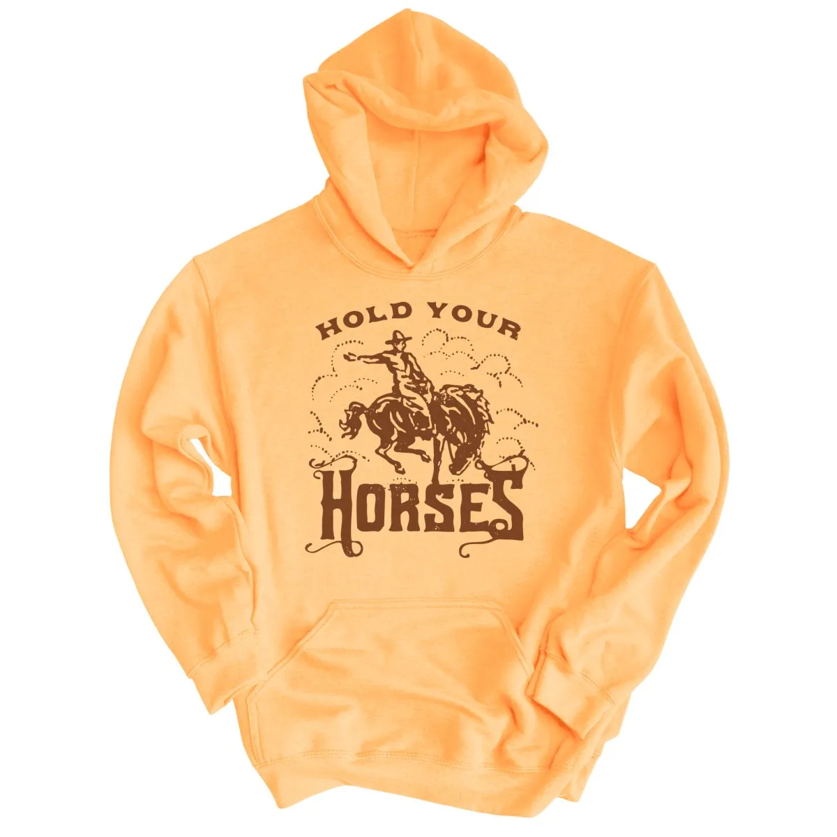 Hold Your Horses Hoodie