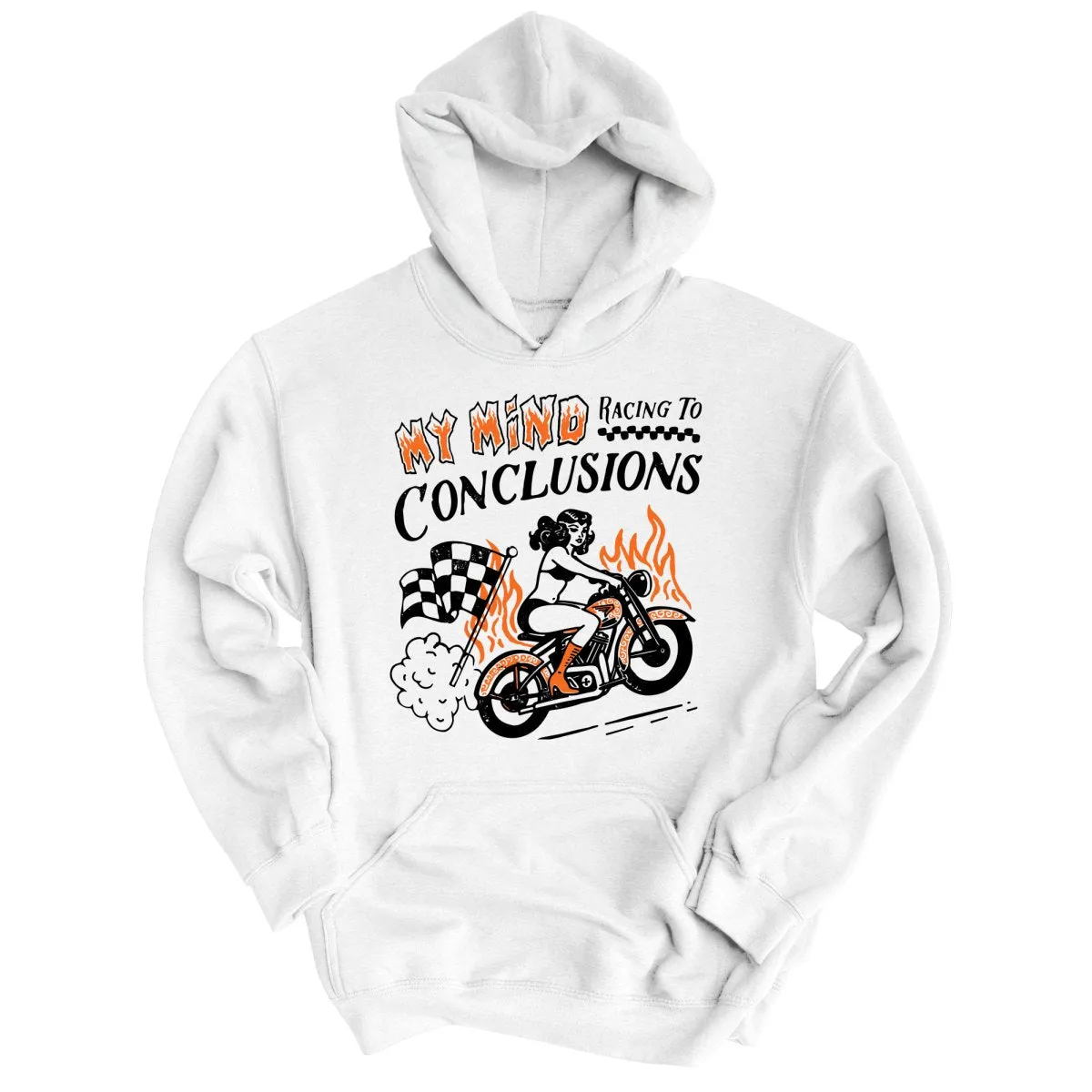 My Mind Racing To Conclusions Hoodie