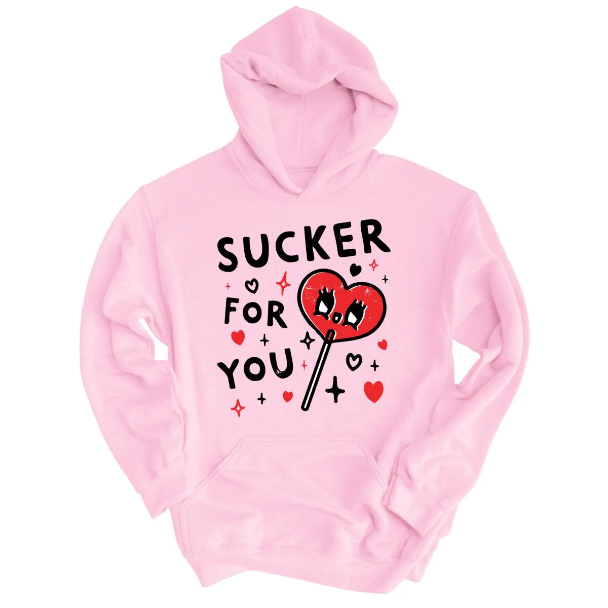 Sucker For You Hoodie